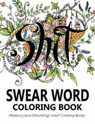 Swear Word Coloring Book - Swear Word Coloring Book Group (2016)