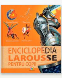 Enciclopedia Larousse pentru copii (ISBN: 9789731287232)