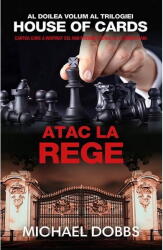 Atac La Rege, Michael Dobbs - Editura RAO Books (ISBN: 9786068905020)