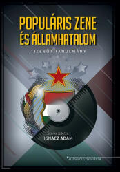 Populáris zene és államhatalom (ISBN: 9786155062346)