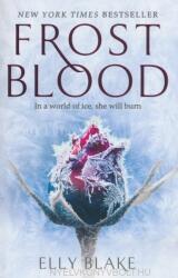 Frostblood: the epic New York Times bestseller - Elly Blake (ISBN: 9781473635180)
