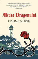 Aleasa Dragonului (ISBN: 9786067589030)