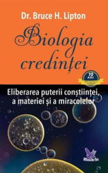 Biologia Credintei, Bruce H. Lipton - Editura For You (ISBN: 9786066391436)