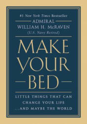 Make Your Bed - William H. McRaven (ISBN: 9781455570249)