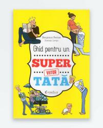 GHID PENTRU UN VIITOR SUPER TATA (ISBN: 9786066834612)