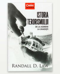ISTORIA TERORISMULUI DE LA ASIRIENI LA JIHADIȘTI (ISBN: 9786067930993)