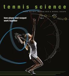 Tennis Science: How Player and Racket Work Together (ISBN: 9780226136400)