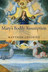 Mary's Bodily Assumption - Matthew Levering (ISBN: 9780268033903)