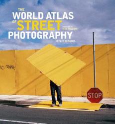 The World Atlas of Street Photography - Jackie Higgins, Max Kozloff (ISBN: 9780300207163)