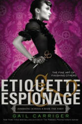 Etiquette Espionage (ISBN: 9780316190107)
