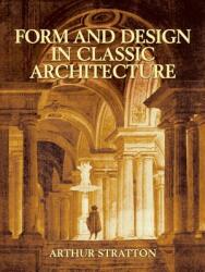 Form and Design in Classic Architecture (ISBN: 9780486434056)