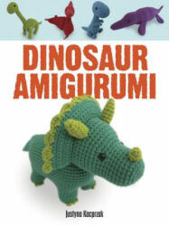 Dinosaur Amigurumi - Justyna Kacprzak (ISBN: 9780486793689)