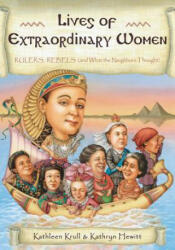 Lives of Extraordinary Women - Kathleen Krull, Kathryn Hewitt (ISBN: 9780544247611)