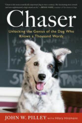 Chaser: Unlocking the Genius of the Dog Who Knows a Thousand Words (ISBN: 9780544334595)
