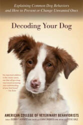Decoding Your Dog - American College of Veterinary Behaviorists, Debra F. Horwitz, John Ciribassi, Steve Dale (ISBN: 9780544334601)