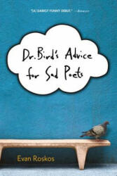 Dr. Bird's Advice for Sad Poets - Evan Roskos (ISBN: 9780544439535)