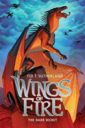 Wings of Fire Book Four: The Dark Secret - Tui Sutherland (ISBN: 9780545349215)