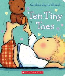 Ten Tiny Toes (ISBN: 9780545536011)