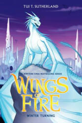 Winter Turning (Wings of Fire, Book 7) - Tui Sutherland (ISBN: 9780545685375)