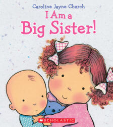 I Am a Big Sister (ISBN: 9780545688987)