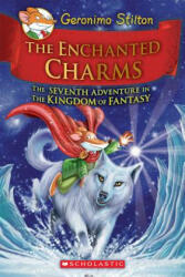 Enchanted Charms (Geronimo Stilton and the Kingdom of Fantasy #7) - Geronimo Stilton (ISBN: 9780545746151)