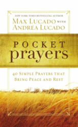 Pocket Prayers - Max Lucado (ISBN: 9780718014049)