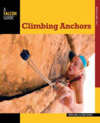 Climbing Anchors - John Long, Bob Gaines (ISBN: 9780762782079)