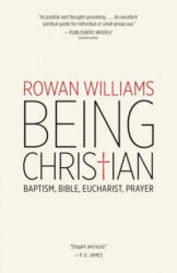 Being Christian - Rowan Williams (ISBN: 9780802871978)