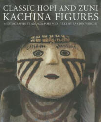 Classic Hopi & Zuni Kachina Figures - Andrea Portago (ISBN: 9780890135969)