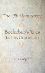 1931 Manuscript of Beelzebub's Tales to His Grandson - G I Gurdjieff (ISBN: 9780978979195)