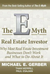The E-Myth Real Estate Investor - Michael E. Gerber, Than Merrill, Paul Esajian (ISBN: 9780983554264)
