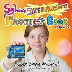 Sylvia's Super-Awesome Project Book - Sylvia Super-Awesome Todd (ISBN: 9780989151160)