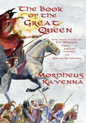 Book of the Great Queen - Morpheus Ravenna (ISBN: 9780990392712)