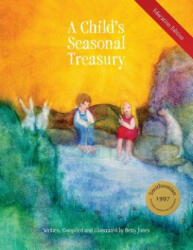 Child's Seasonal Treasury, Education Edition - Betty Jones (ISBN: 9780991492206)