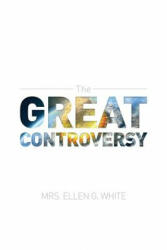 The Great Controversy 1888 Edition (ISBN: 9780994115140)