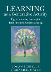 Learning as a Generative Activity: Eight Learning Strategies That Promote Understanding (ISBN: 9781107069916)
