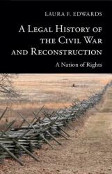 A Legal History of the Civil War and Reconstruction (ISBN: 9781107401341)
