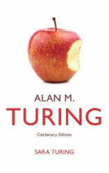 Alan M. Turing - Sara Turing, John F. Turing, Lyn Irvine, Martin Davis (ISBN: 9781107524224)