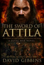 The Sword of Attila - David Gibbins (ISBN: 9781250082138)