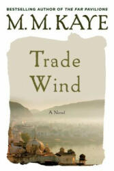 Trade Wind - M. M. Kaye (ISBN: 9781250089878)