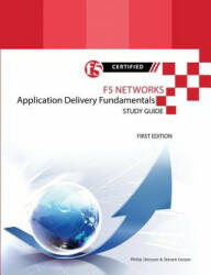 F5 Networks Application Delivery Fundamentals Study Guide - Black and White Edition - Philip Jonsson, Steven Iveson (ISBN: 9781312940239)