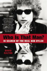 Who Is That Man? - David Dalton (ISBN: 9781401311124)