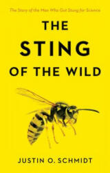 Sting of the Wild - Justin O. Schmidt (ISBN: 9781421419282)