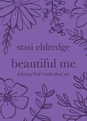 Beautiful Me - Stasi Eldredge (ISBN: 9781434709943)
