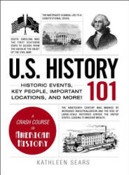 U. S. History 101 - Kathleen Sears (ISBN: 9781440586484)