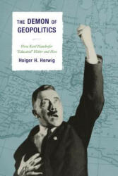 Demon of Geopolitics - Holger H. Herwig (ISBN: 9781442261136)