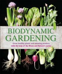 Biodynamic Gardening - Monty Waldin (ISBN: 9781465429865)
