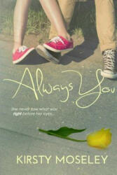 Always You - Kirsty Moseley (ISBN: 9781480089136)