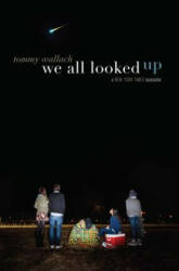 We All Looked Up - Tommy Wallach (ISBN: 9781481418775)