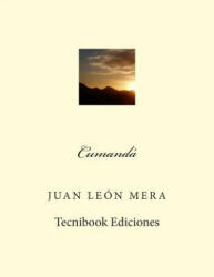 Cumanda - Juan Leon Mera (ISBN: 9781482650266)